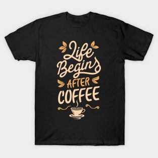 "Life Begin After Coffee" T-Shirt